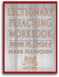 Lectionary Preaching Workbook, Series IX, Cycle A by Mark Ellingsen